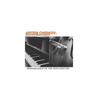 Artem Chirkov & Mavzhida Gimaletdinova: Reminiscence of the 20th Century (CD)