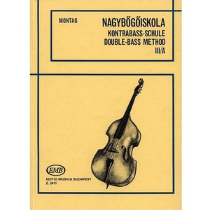 Edition Musica Budapest  Lajos Montag: Double Bass Method Vol. IIIa