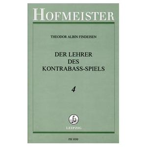 Friedrich Hofmeister Musikverlag Der Lehrer des Kontrabass-Spiels, Heft 4