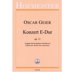 Friedrich Hofmeister Musikverlag Oscar Geier: Konzert E-Dur fr Kontrabass und Orchester, op. 11