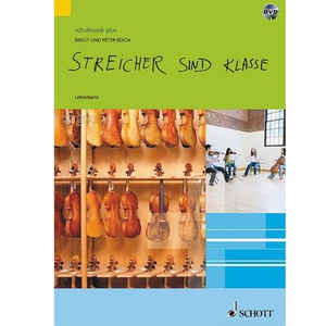 Schott Verlag Birgit und Peter Boch: Streicher sind Klasse (Lehrerband)